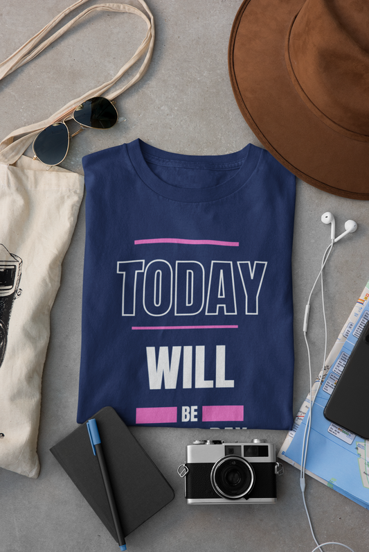 Today Will Be A Good Day, Women Motivation T-Shirt, Women Inspiring T-Shirt, Women Encouragement T-Shirt